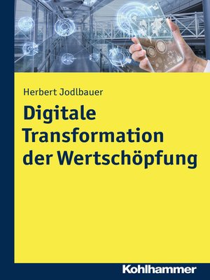 cover image of Digitale Transformation der Wertschöpfung